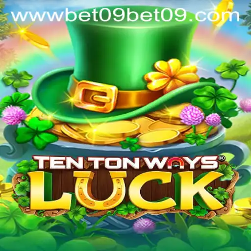 TenTonWaysLuck: A Comprehensive Exploration of the Exciting Betting Game 'bet09'